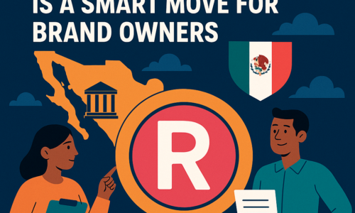 Why Registering Your Trademark in Mexico is a Smart Move for Brand Owners